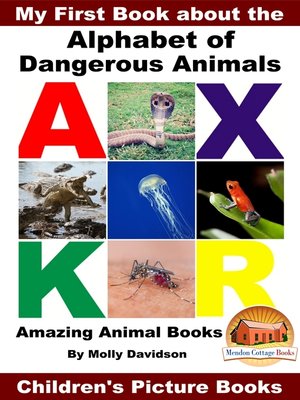 cover image of My First Book about the Alphabet of Dangerous Animals